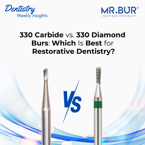 Mr. Bur 330 Carbide vs. 330 Diamond Burs: Comparison for the best choice in restorative dentistry, focusing on cavity preparation, decay removal, and finishing.