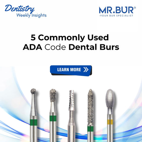 Overview of 5 commonly used ADA code dental burs, highlighting their functions and applications, provided by Mr. Bur.