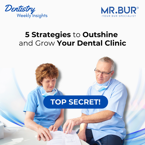 The top 5 tips for dental clinic to outshine competitor and grow yearly revenue