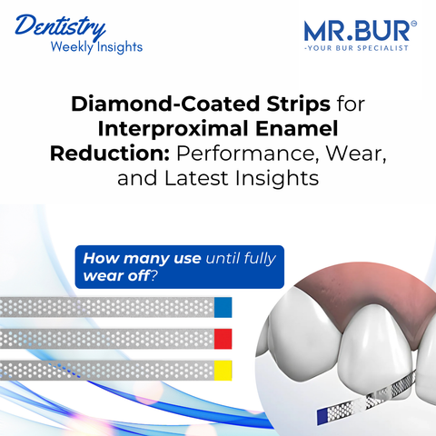 Mr. Bur diamond-coated strips ensure efficient enamel grinding with larger grits for fast reduction and smaller grits for smooth finishes.