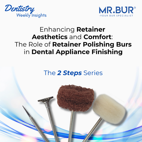 This image show the role of retainer polishing burs in dental appliance finishing