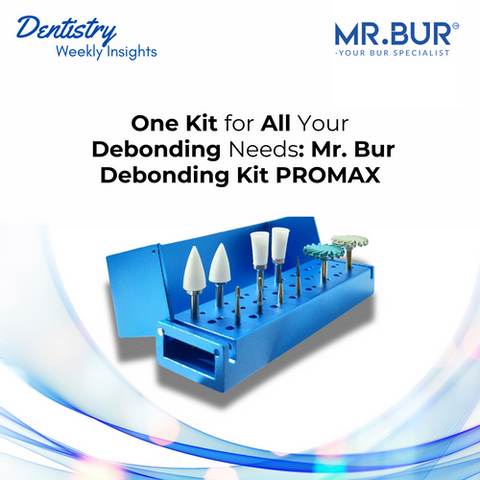 Mr. Bur Debonding Kit PROMAX, the ultimate all-in-one solution for all your debonding needs, from Invisalign to braces.