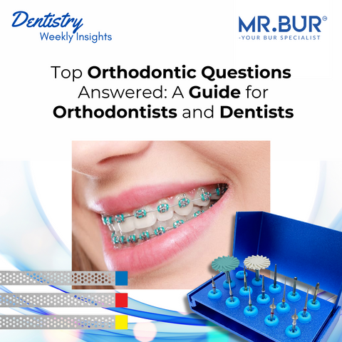 Mr. Bur Orthodontic Kit FG and Mr. Bur One Slice IPR Kit help dentists address top orthodontic FAQs with precise IPR and clean debonding solutions.
