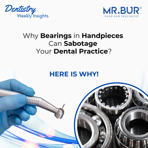 this image mention Mr. Bur dental handpieces for versatile and precise dental procedures, including cutting, polishing, and drilling, and how bearing impact to hanpiece