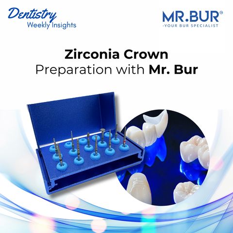 Mr. Bur zirconia crown preparation workflow using precision diamond burs for controlled reduction smooth margins and long term restoration success.