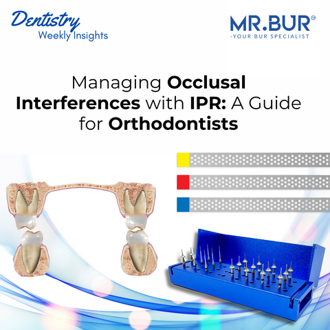 Mr. Bur managing occlusal interferences with IPR provides orthodontists a safe, minimally invasive approach using the One Slice IPR Kit and Diamond Strips for precise enamel reduction, improved occlusion, and predictable treatment outcomes.