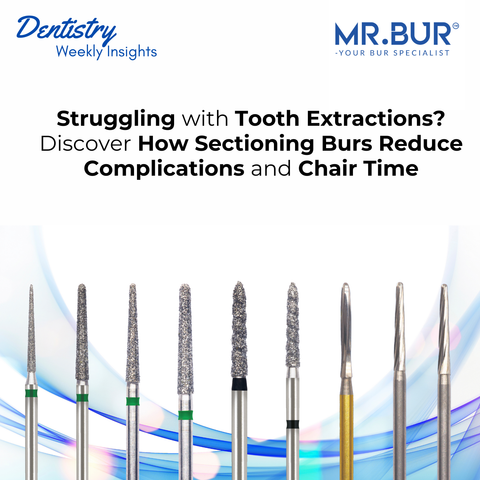 Mr. Bur sectioning burs collection for tooth extractions including spiral cool cut burs diamond burs and Zekrya carbide burs.