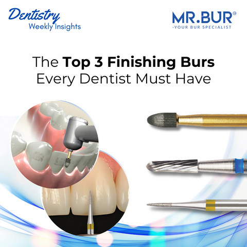 Mr. Bur top 3 finishing burs every dentist must have for restorative, prosthodontic, and orthodontic procedures, ensuring precision, smooth finishing, durability, and predictable clinical outcomes.