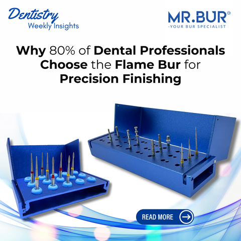 Mr. Bur flame diamond burs set for precision finishing in restorative dentistry showing why dental professionals prefer flame bur for accurate contouring and smooth margins.