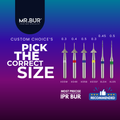 MR.BUR Interproximal Reduction Dental Bur. Available in 0.3mm, 0.4mm, 0.45mm, and 0.5mm for maximize precision and efficacy in interdental space adjustment and enamel reduction as a single choice