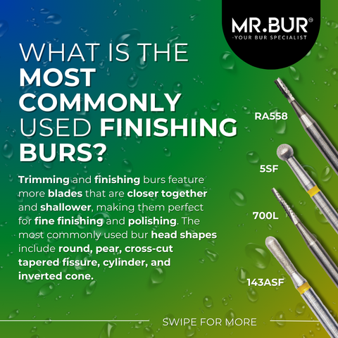 This picture explain what is the most commonly used finishing burs. The most commonly used finishing diamond bur head shapes include round, pear, cross-cut tapered fissure, cylinder, and inverted cone. 