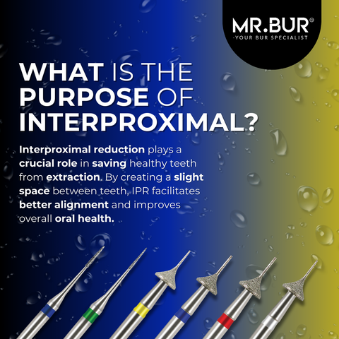 This picture shows what is the purpose of interproximal, Mr. Bur IPR bur plays a crucial role in saving healthy teeth from extraction.