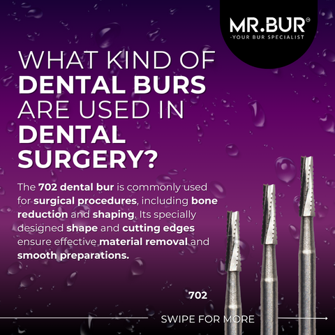 This picture explain what kind of dental burs are used in dental surgery, Mr Bur 702 bur is commonly used for material removal and smooth preparations. 