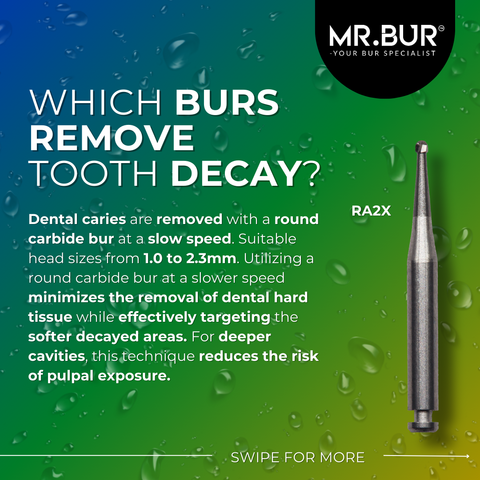 Which burs remove tooth decay?